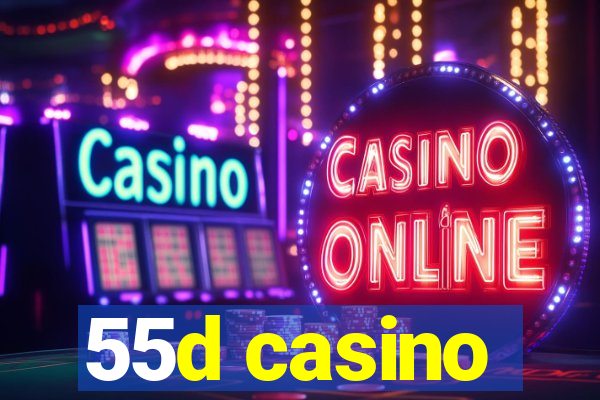 55d casino